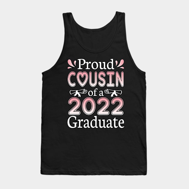 Proud Cousin Of A 2022 Graduate Senior Class Of School Day Tank Top by joandraelliot